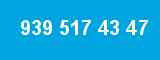 939 517 43 47